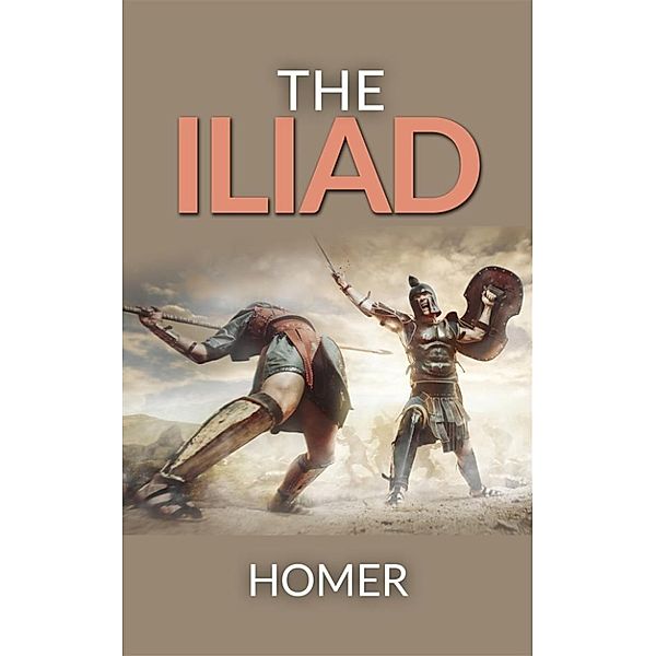 The Iliad, Homer