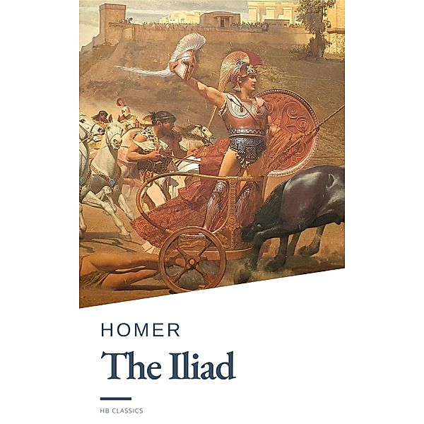 The Iliad, Homer, Hb Classics