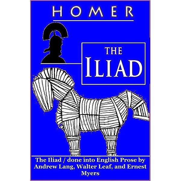 The Iliad (English Prose), Homer