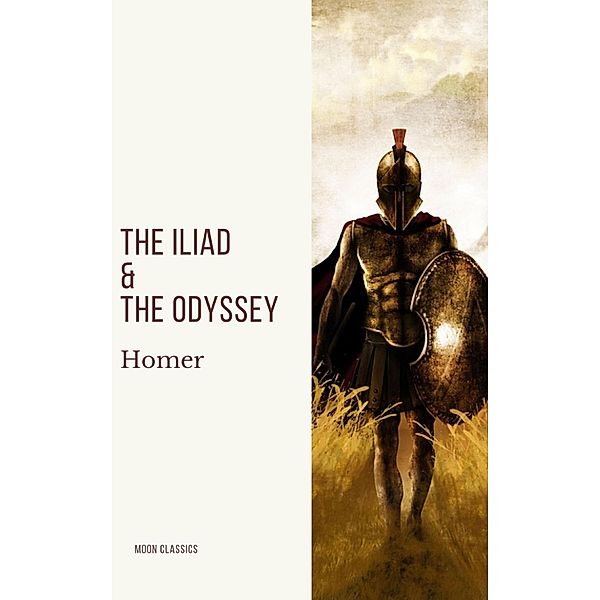 The Iliad & The Odyssey, Homer, Moon Classics