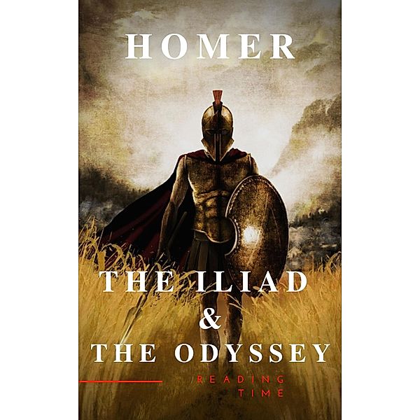 The Iliad & The Odyssey, Homer, Reading Time