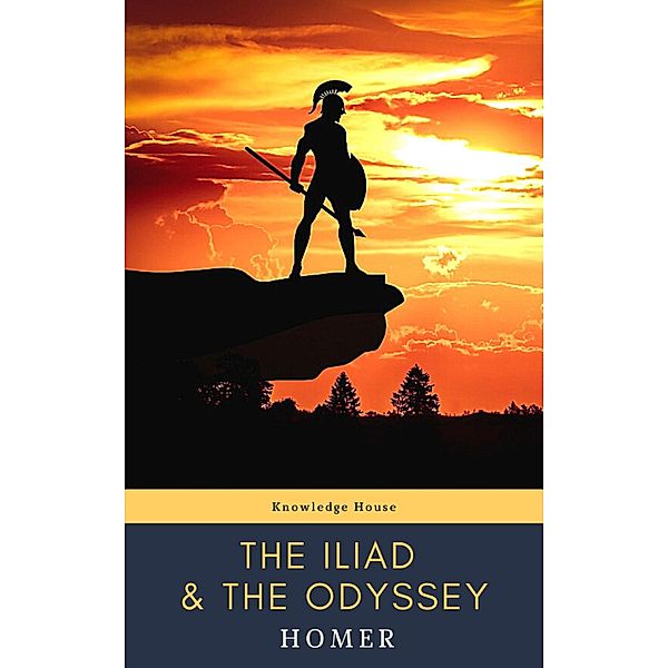 The Iliad & The Odyssey, Homer, Knowledge House