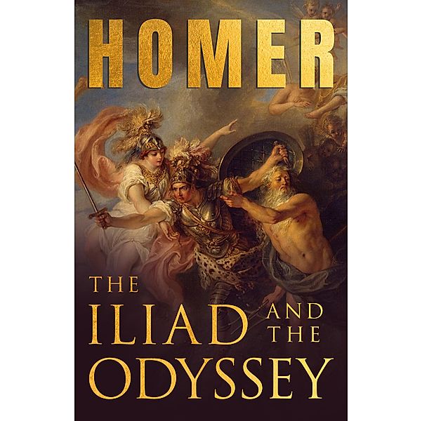 The Iliad & The Odyssey, Homer