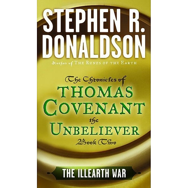 The Illearth War / The First Chronicles: Thomas Covenant the Unbeliever Bd.2, Stephen R. Donaldson