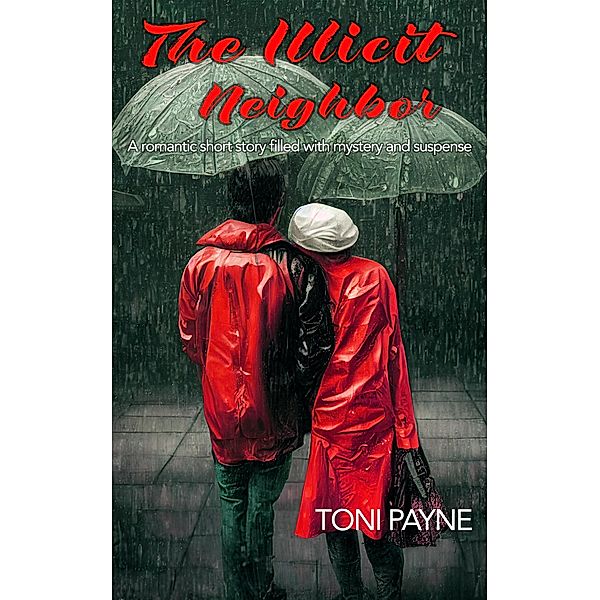 The Illicit Neighbor, Toni Payne