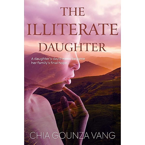 The Illiterate Daughter (The Young Guardian, #1) / The Young Guardian, Chia Gounza Vang