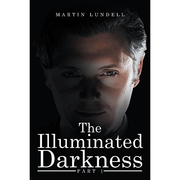 The Illuminated Darkness, Martin Lundell