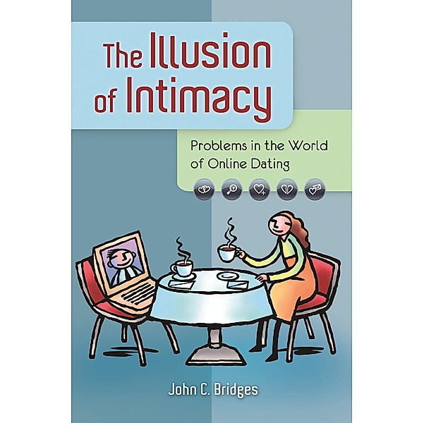 The Illusion of Intimacy, John C. Bridges