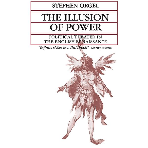 The Illusion of Power, Stephen Orgel