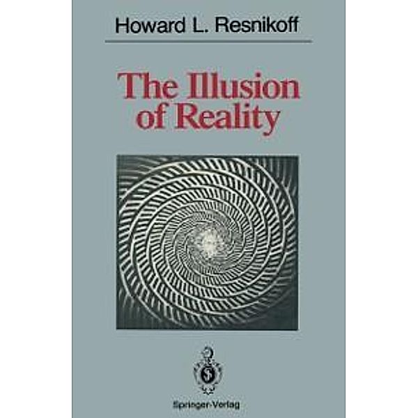 The Illusion of Reality, Howard L. Resnikoff