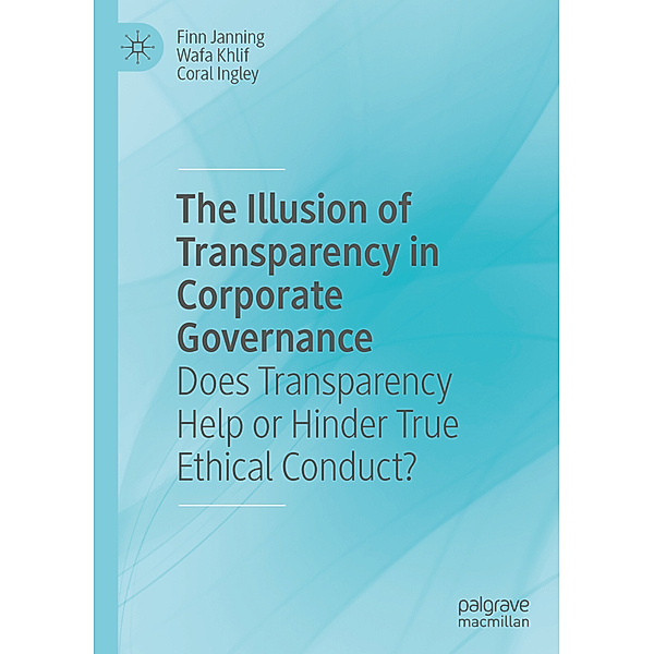 The Illusion of Transparency in Corporate Governance, Finn Janning, Wafa Khlif, Coral Ingley