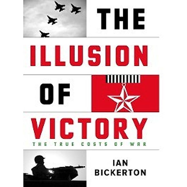 The Illusion of Victory, Ian Bickerton