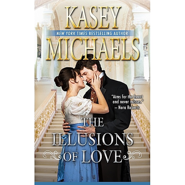 The Illusions of Love, Kasey Michaels
