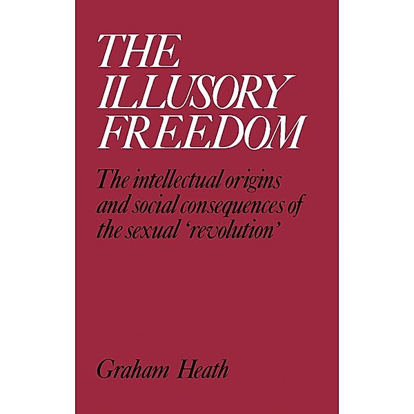 The Illusory Freedom, Graham Heath