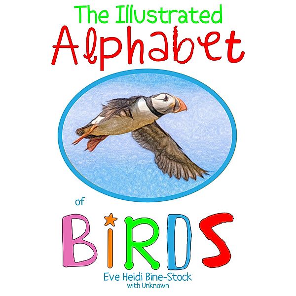 The Illustrated Alphabet of Birds, Eve Heidi Bine-Stock