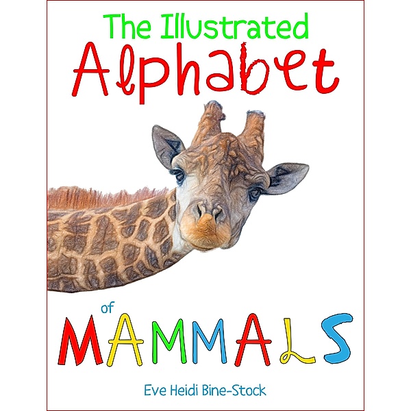 The Illustrated Alphabet of Mammals, Eve Heidi Bine-Stock