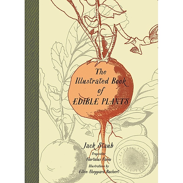The Illustrated Book of Edible Plants, Jack Staub