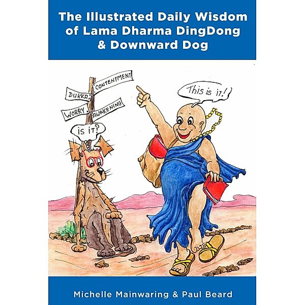 The Illustrated Daily Wisdom of Lama Dharma DingDong & Downward Dog, Paul Beard