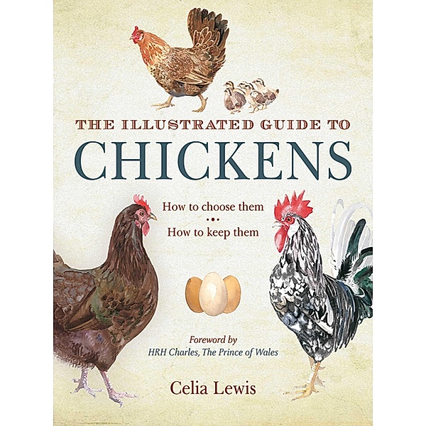 The Illustrated Guide to Chickens, Celia Lewis