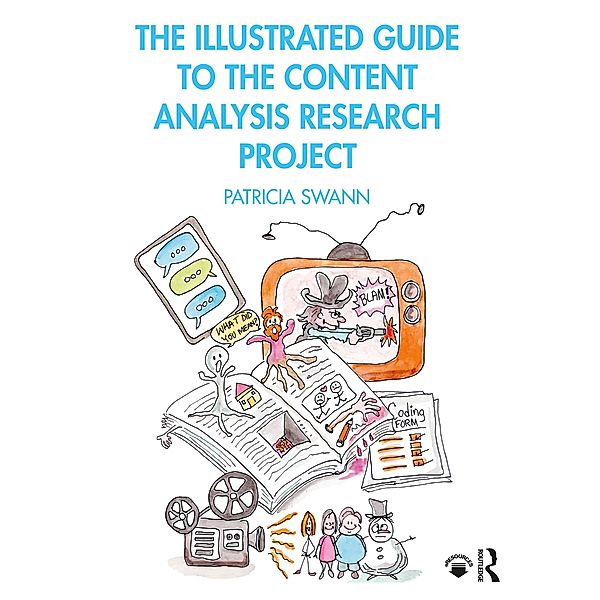 The Illustrated Guide to the Content Analysis Research Project, Patricia Swann