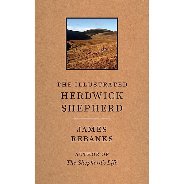 The Illustrated Herdwick Shepherd, James Rebanks