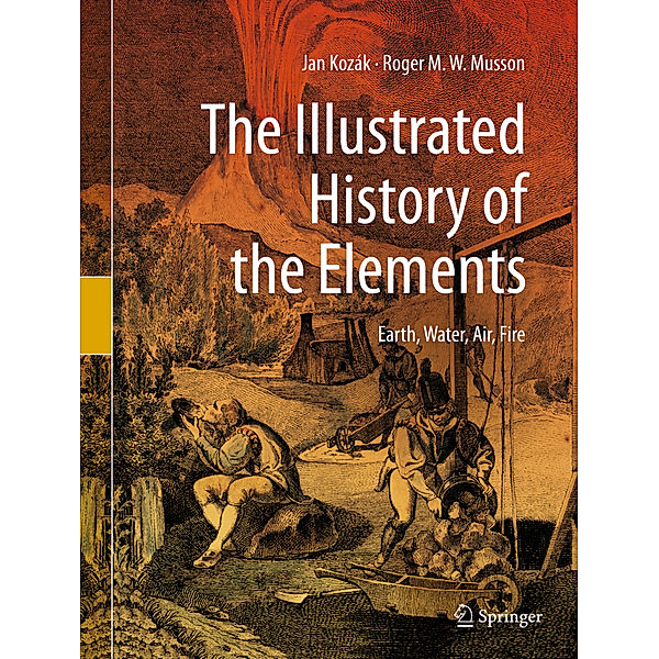 The Illustrated History of the Elements, Jan Kozák, Roger M. W. Musson