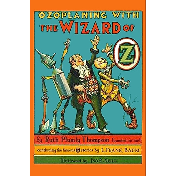 The Illustrated Ozoplaning With The Wizard of Oz, Ruth Plumly Thompson