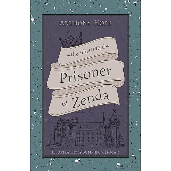 The Illustrated Prisoner of Zenda, Anthony Hope