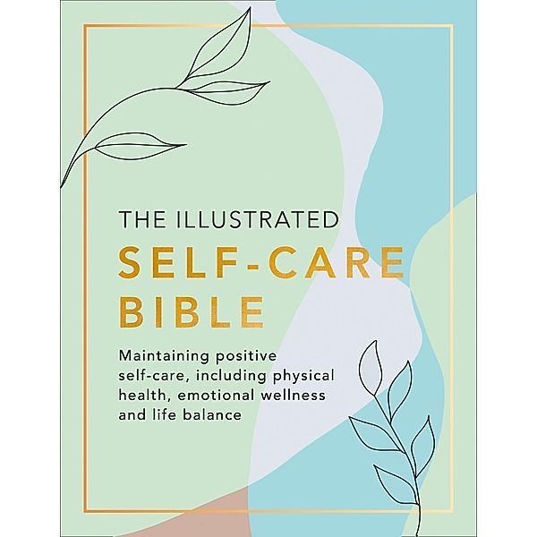 The Illustrated Self-Care Bible, Various