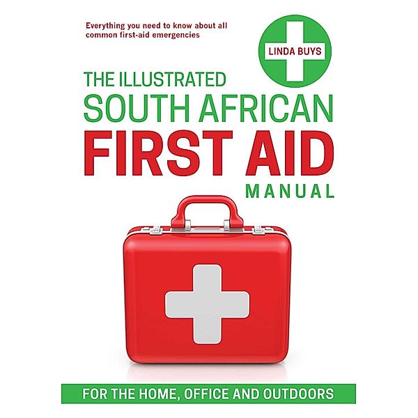 The Illustrated South African First-aid Manual, Linda Buys
