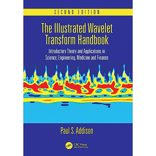 The Illustrated Wavelet Transform Handbook, Paul S. Addison