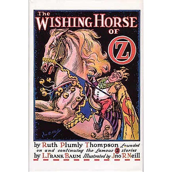 The Illustrated Wishing Horse of Oz, Ruth Plumly Thompson