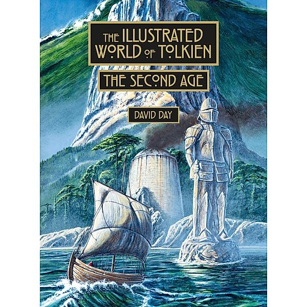The Illustrated World of Tolkien The Second Age / Tolkien, David Day