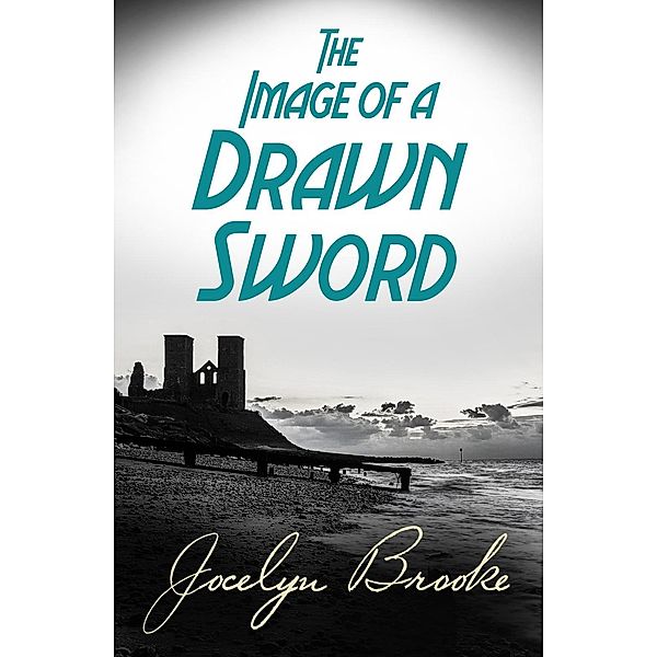 The Image of a Drawn Sword, Jocelyn Brooke