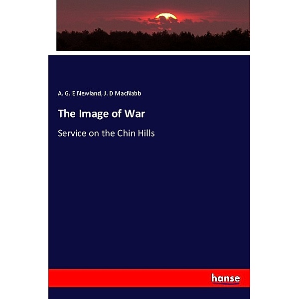 The Image of War, A. G. E Newland, J. D MacNabb