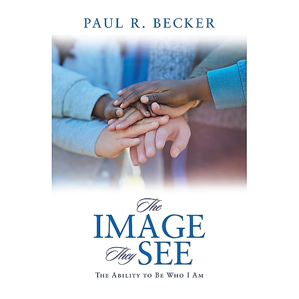 The Image They See, Paul R. Becker