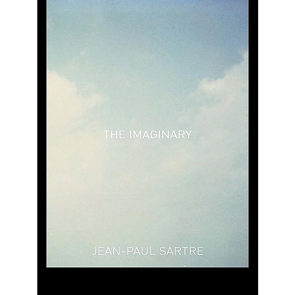 The Imaginary, Jean-Paul Sartre, Revised By Arlette Elkaim-Sartre