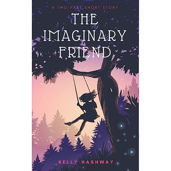 The Imaginary Friend, Kelly Hashway