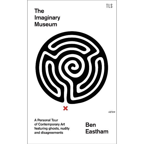 The Imaginary Museum, Ben Eastham