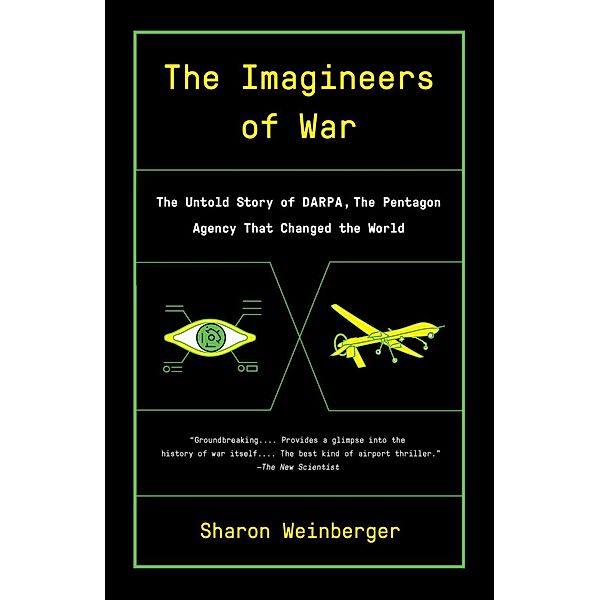 The Imagineers of War, Sharon Weinberger