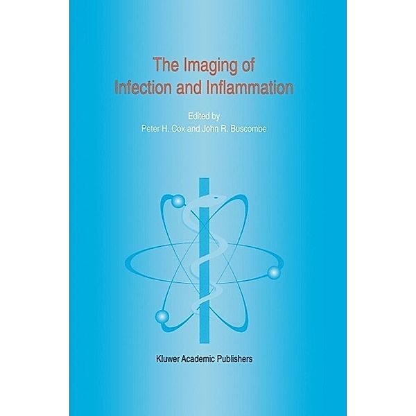 The Imaging of Infection and Inflammation / Developments in Nuclear Medicine Bd.31