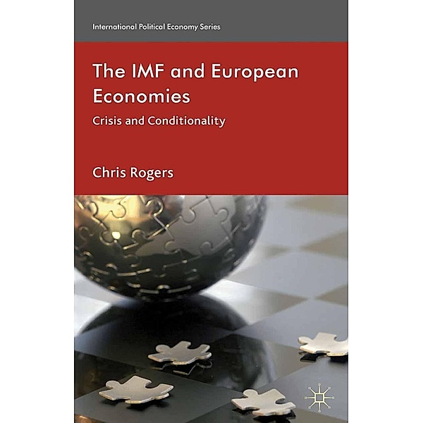 The IMF and European Economies / International Political Economy Series, Chris Rogers