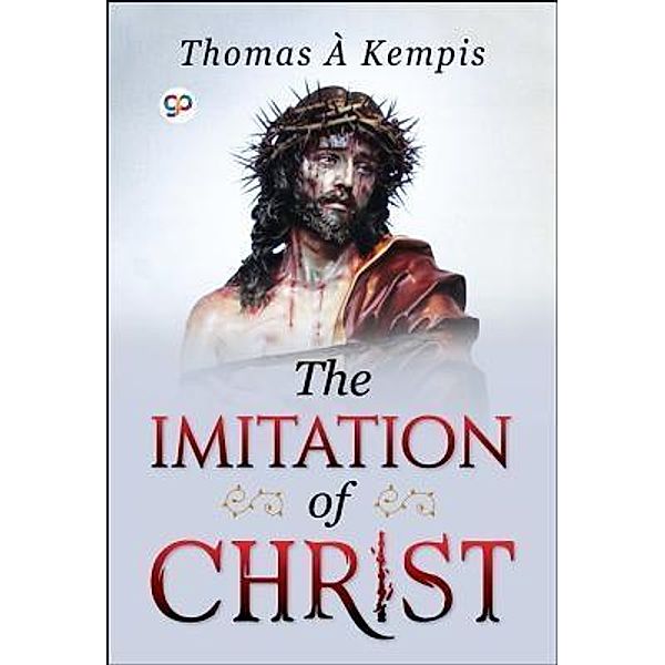 The Imitation of Christ / GENERAL PRESS, Thomas à Kempis, Gp Editors