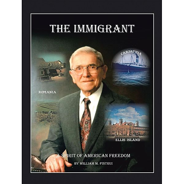 The Immigrant, William M. Pistrui