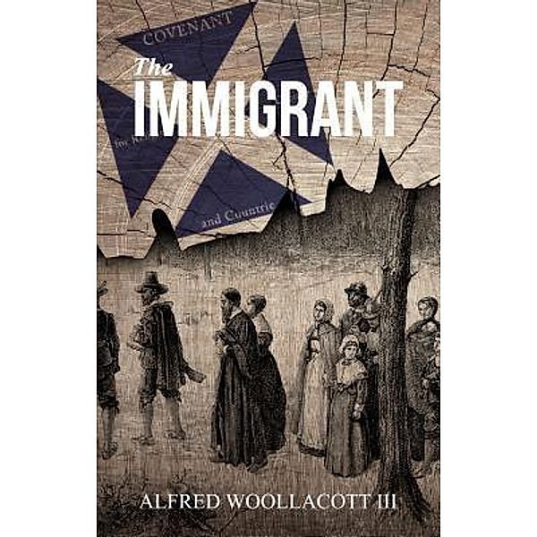 The Immigrant / Myfourleggedstool Publishers, Iii Woollacott