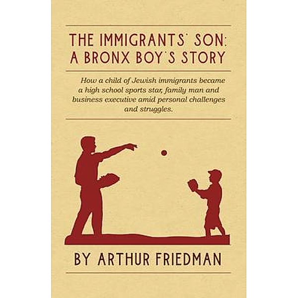 The Immigrants' Son, Arthur Friedman