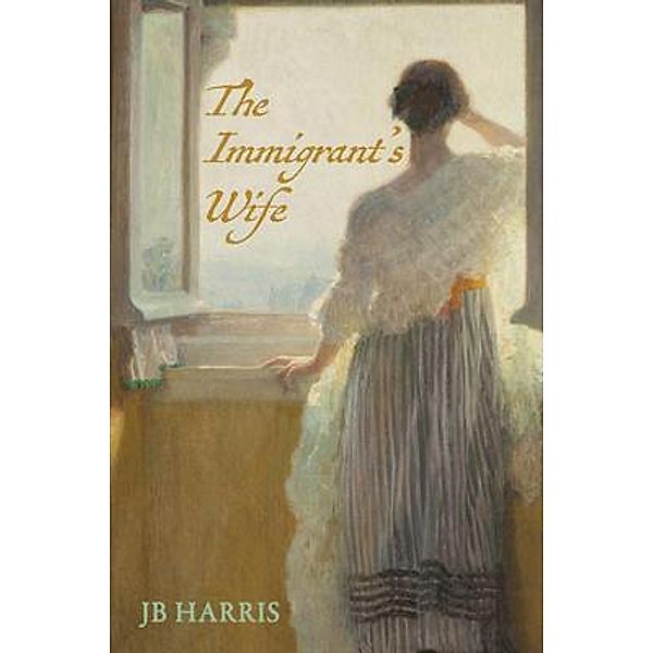 The Immigrant's Wife, J B Harris