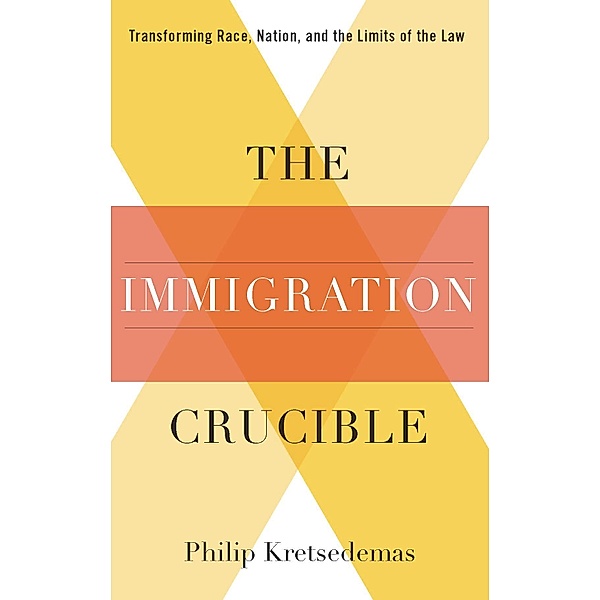 The Immigration Crucible, Philip Kretsedemas