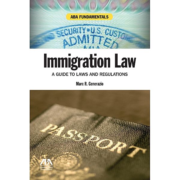 The Immigration Law Sourcebook / ABA Fundamentals, American Bar Association