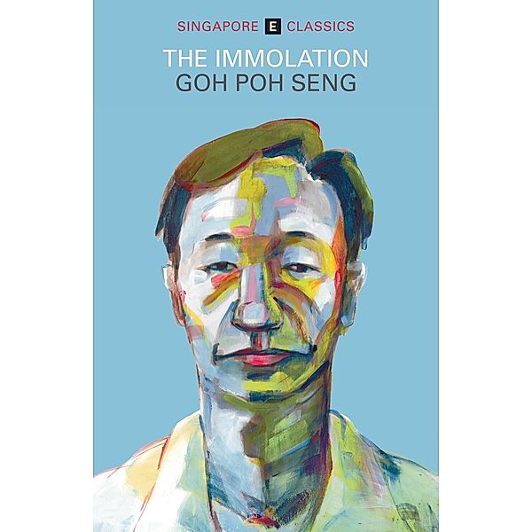 The Immolation (Singapore Classics) / Singapore Classics, Goh Poh Seng